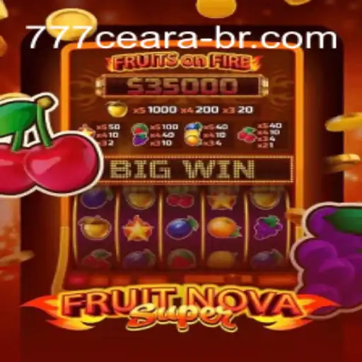 Discover the Exciting World of FruitNovaSuper with 777Ceara.Com