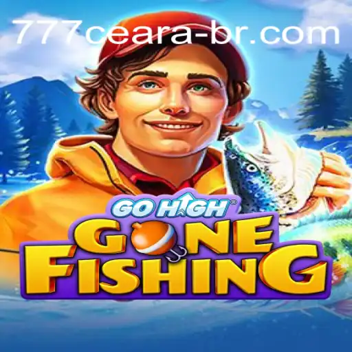 Exploring GoHighGoneFishing and the Excitement of 777Ceara.Com